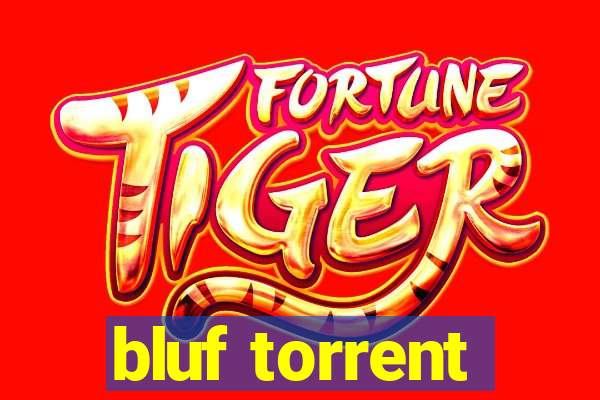 bluf torrent